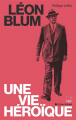 Couverture Léon Blum : Une vie héroïque Editions Albin Michel 2023