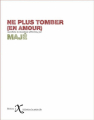 Couverture Ne plus tomber (en amour) Editions iXe (Fonctions dérivées) 2023