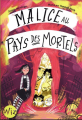 Couverture Malice au Pays des Mortels Editions Albin Michel (Jeunesse - Wiz) 2023