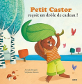 Couverture Petit Castor reçoit un drôle de cadeau Editions Auzou  (Mes p'tits albums) 2012