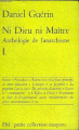 Couverture Ni Dieu ni Maître : Anthologie de l'anarchisme, tome 1 : Les pionniers : Stirner - Proudhon - Bakounine Editions Maspero (Petite collection) 1976