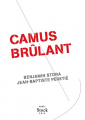 Couverture Camus brûlant Editions Stock (Parti pris) 2013