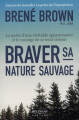 Couverture Braver sa nature sauvage Editions Béliveau 2019