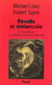 Couverture Révolte et mélancolie : Le romantisme à contre-courant de la modernité Editions Payot 2005