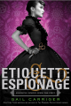 Couverture Le pensionnat de Mlle Géraldine, tome 1 : Etiquette & espionnage Editions Orbit 2013