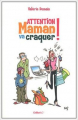 Couverture Attention maman va craquer ! Editions Chiflet & Cie (Humour) 5