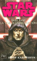 Couverture Star Wars (Légendes) :  Dark Bane, tome 1 : La Voie de la destruction Editions Fleuve (Noir - Star Wars) 2008