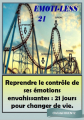 Couverture Reprendre le contrôle de ses émotions envahissantes : 21 jours pour changer de vie Editions Autoédité 2023