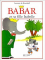 Couverture Babar et sa fille Isabelle Editions Hachette (Jeunesse) 1999