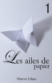 Couverture Les ailes de papier, tome 1 Editions Autoédité 2023