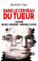 Couverture Dans le cerveau du tueur : L'affaire Michel Fourniret - Monique Olivier Editions Fayard 2023