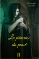 Couverture La princesse du passé, tome 2 Editions Autoédité 2023