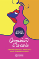 Couverture Orgasmes à la carte : Aventures érotiques interactives pour lectrices intrépides Editions De l'homme 2019