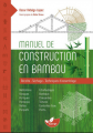 Couverture Manuel de Construction en Bambou : Récolte, Séchage, Techniques d'assemblage Editions Terran 2018