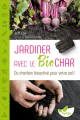 Couverture Jardiner avec le Biochar : Du charbon bioactivé pour votre sol ! Editions Terran 2021