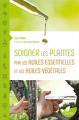 Couverture Soigner les plantes par les huiles essentielles et les huiles végétales Editions Terran 2019