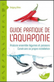 Couverture Guide Pratique de l'Aquaponie : Produire ensemble légumes et poissons - construire sa propre installation Editions Terran 2017