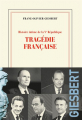 Couverture Histoire intime de la Ve République, tome 3 : Tragédie française Editions Gallimard  (Blanche) 2023