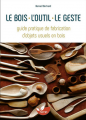 Couverture Le Bois, l'Outil, le Geste Editions Terran 2021