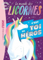 Couverture Le monde des licornes : C'est toi le héros Editions Hachette (Bibliothèque Rose) 2019