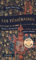 Couverture Les Téméraires : Quand la Bourgogne défiait l'Europe Editions Flammarion 2023
