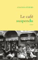 Couverture Le café suspendu Editions Grasset 2022