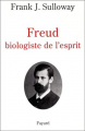 Couverture Freud, biologiste de l'esprit Livre Editions Fayard 1998