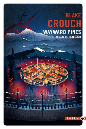 Wayward Pines, Tome Rébellion Blake Crouch