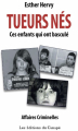 Couverture Tueurs nés : Ces enfants qui ont basculé Editions du Canapé 2022
