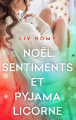 Couverture Noël, sentiments et pyjama licorne Editions Autoédité 2023