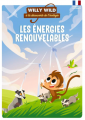 Couverture Willy Wild : les énergies renouvelables Editions Unique Héritage 2021
