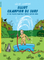 Couverture Elliot champion de surf et de plein d'autres trucs super cool Editions du Rouergue (Dacodac) 2023