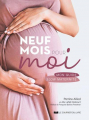 Couverture Neuf mois pour moi : Mon guide slow maternité Editions Guy Trédaniel 2022