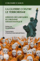 Couverture La guerre contre le terrorisme : Dérives sécuritaires et dilemme démocratique Editions Le félin 2007