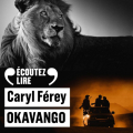Couverture Okavango Editions Gallimard  (Écoutez lire) 2023