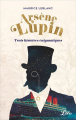 Couverture Arsène Lupin : Trois histoires énigmatiques suivi de Une Nouvelle Aventure Editions Librio (Littérature) 2022