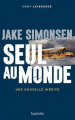 Couverture Seuls au monde, tome 1.5 : Jake Simonsen, seul au monde Editions Hachette 2014