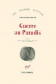 Couverture Guerre au paradis Editions Gallimard  (Du monde entier) 1999