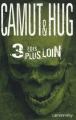 Couverture 3 fois plus loin Editions Calmann-Lévy 2009