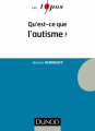 Couverture Qu'est-ce-que l'autisme ? Editions Dunod 2016