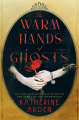 Couverture The Warm Hands of Ghosts Editions Del Rey Books 2024