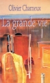 Couverture La Grande Vie Editions Stock 1995