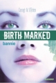 Couverture Birth Marked, tome 2 : Bannie Editions Mango 2011