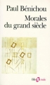 Couverture Morales du grand siècle Editions Folio  (Essais) 2003