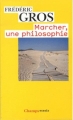 Couverture Marcher, une philosophie Editions Flammarion (Champs - Essais) 2011