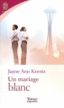 Couverture Un mariage blanc Editions J'ai Lu (Pour elle - Romance d'aujourd'hui) 2007