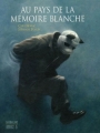 Couverture Au pays de la mémoire blanche Editions Sarbacane 2011