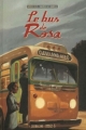 Couverture Le bus de Rosa Editions Sarbacane 2011