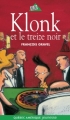 Couverture Klonk et le 13 noir Editions Québec Amérique (Bilbo) 1999
