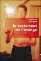 Couverture Le testament de l'orange Editions Robert Laffont (Pavillons poche) 2011